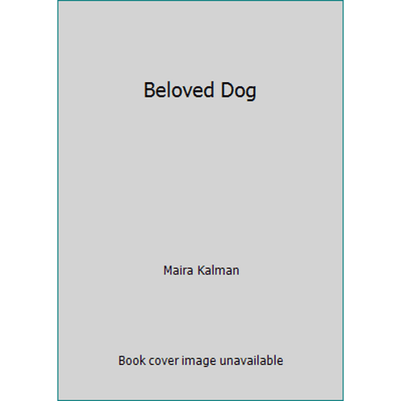 Pre-Owned Beloved Dog (Hardcover) 1594205949 9781594205941