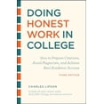 thumbnail image 1 of Pre-Owned Doing Honest Work in College, Third Edition: How to Prepare Citations, Avoid Plagiarism, and Achieve (Paperback) by Charles Lipson, 1 of 1