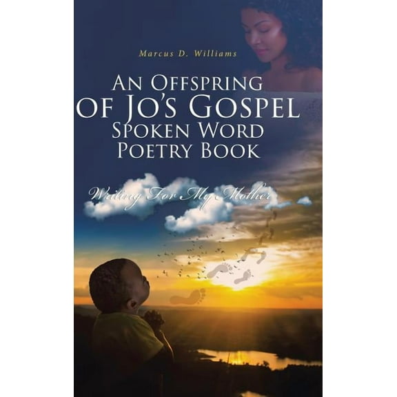 An Offspring of Jo's Gospel Spoken Word Poetry Book, (Hardcover)