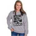 thumbnail image 3 of Hunter Funny Earned a Few Bucks Sweatshirt for Men or Women Brisco Brands X, 3 of 6