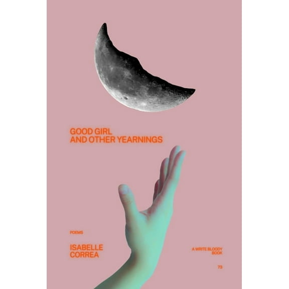 Good Girl and Other Yearnings, (Paperback)