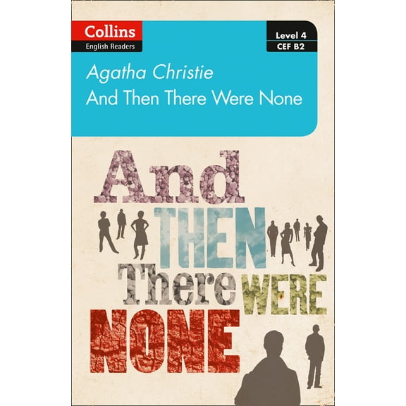 Collins Agatha Christie ELT Readers: And Then There Were None : B2 (Paperback)