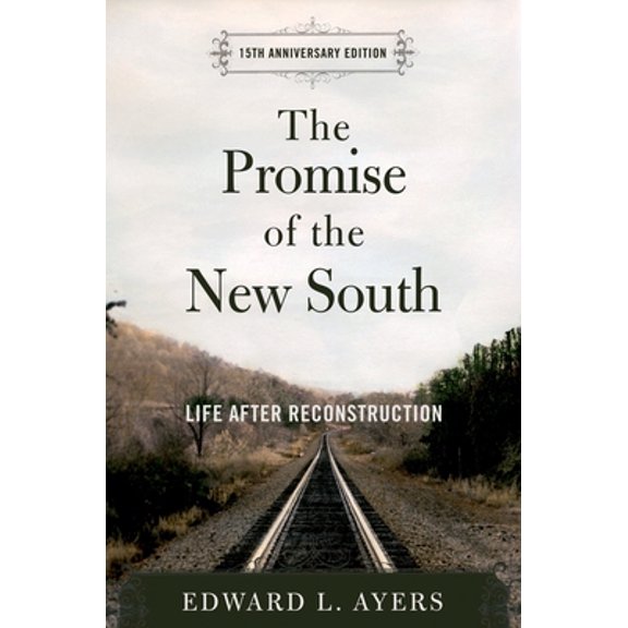 Pre-Owned The Promise of the New South: Life After Reconstruction - 15th Anniversary Edition (Paperback) 0195326881 9780195326888
