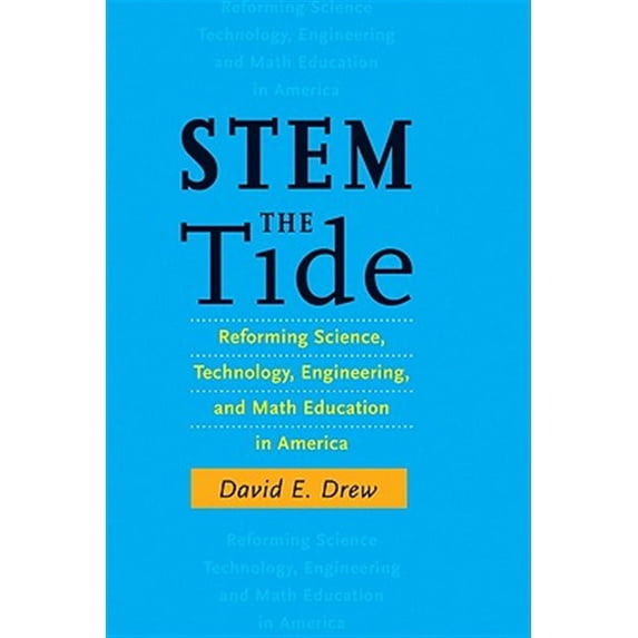 Pre-Owned STEM the Tide: Reforming Science, Technology, Engineering, and Math Education in America (Hardcover) 1421400944 9781421400945