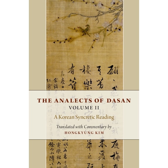 Analects of Dasan, Volume II: A Korean Syncretic Reading, (Hardcover)