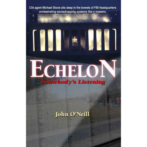 Pre-Owned ECHELON: Somebody's Listening (Paperback) 159571071X 9781595710710