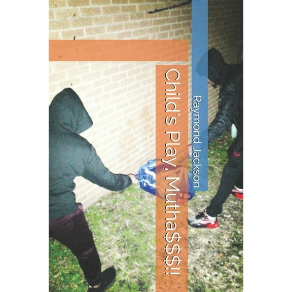 Child's Play, Mutha$$$!! (Paperback)