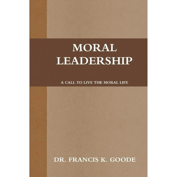 Moral Leadership, (Paperback)