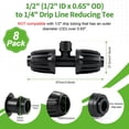 thumbnail image 2 of 8 Pcs Quick Connect 1/2" to 1/4" Drip Irrigation Fittings, Dripline 1/2 Inch (1/2" ID x0.6-0.65" OD) To 1/4 Inch Reducing Tee Adapter Drip Tubing 1/2" to 1/4" Irrigation 3 Way Connectors, 2 of 7