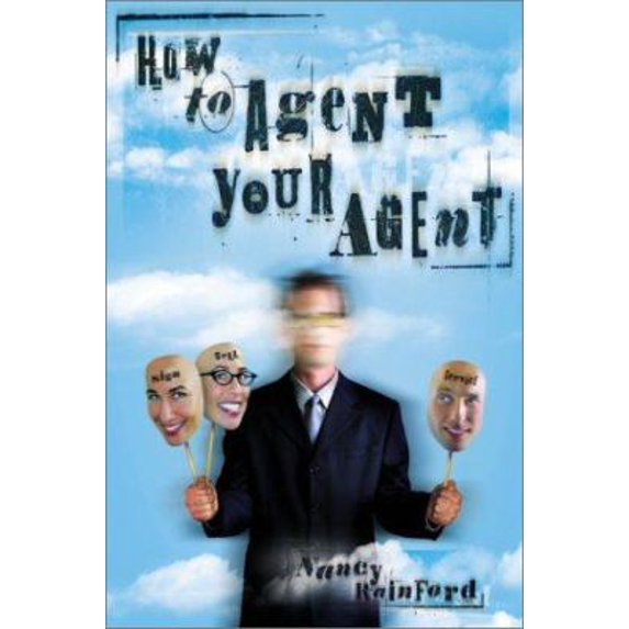 Pre-Owned How to Agent Your Agent (Paperback) 1580650422 9781580650427