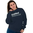 thumbnail image 4 of Entitled Millennial Funny Sarcastic Sweatshirt for Men or Women Brisco Brands L, 4 of 6