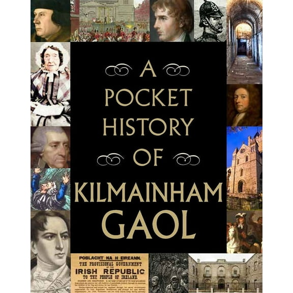 A Pocket History of Kilmainham Gaol (Hardcover)