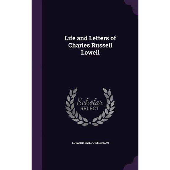 Life and Letters of Charles Russell Lowell (Hardcover)