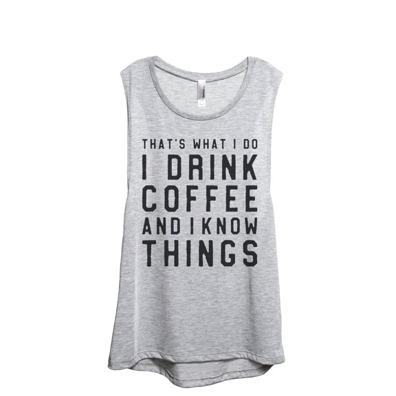 I Drink Coffee And I Know Things Women's Fashion Sleeveless Muscle Workout Yoga Tank Top Sport Grey 2X-Large