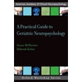 thumbnail image 1 of Pre-Owned A Practical Guide to Geriatric Neuropsychology (Paperback) 0199988617 9780199988617, 1 of 1