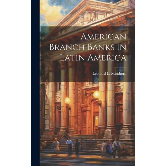 American Branch Banks In Latin America (Hardcover)