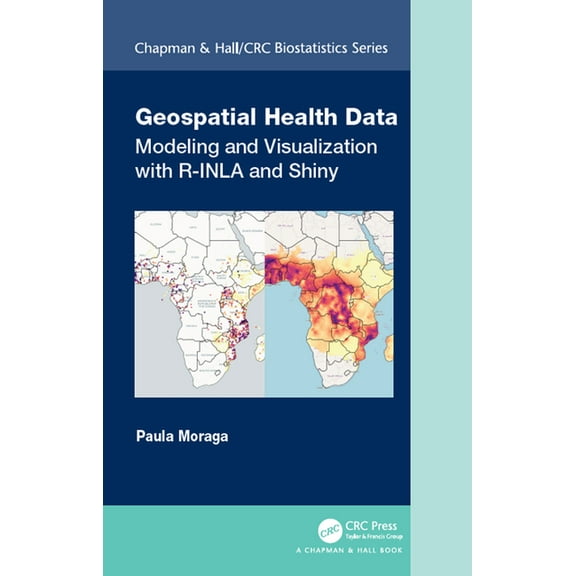 Chapman & Hall/CRC Biostatistics Geospatial Health Data: Modeling and Visualization with R-Inla and Shiny, (Hardcover)
