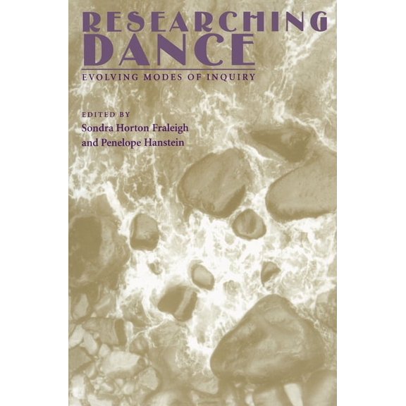 Researching Dance: Evolving Modes of Inquiry, (Paperback)