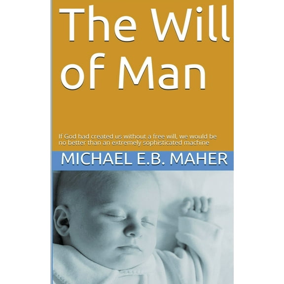 The Will of Man, (Paperback)