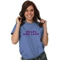 thumbnail image 3 of Crazy Dog Lady Puppy Lover Pet Owner Women's Graphic T Shirt Tees Brisco Brands S, 3 of 6
