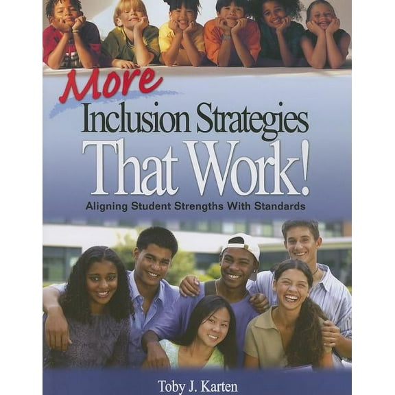 More Inclusion Strategies That Work!: Aligning Student Strengths With Standards, (Paperback)
