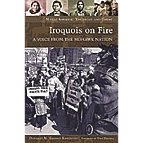 Native America: Yesterday and Today Iroquois on Fire: A Voice from the Mohawk Nation, (Hardcover)