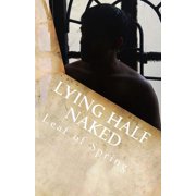 Lying Half Naked Thoughts Spiritual to Sensual and Everything In-Between