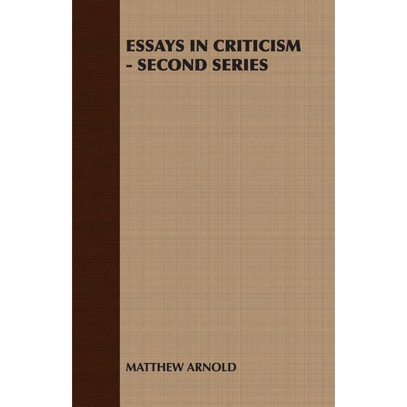 Essays in Criticism - Second Series (Paperback) by Arnold Matthew Arnold