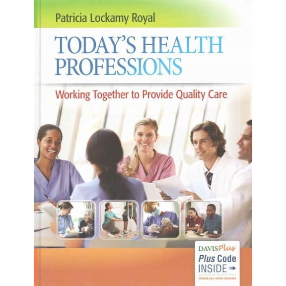 Today's Health Professions: Working Together to Provide Quality Care (Hardcover)