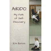 Aikido: My Path of Self-Discovery