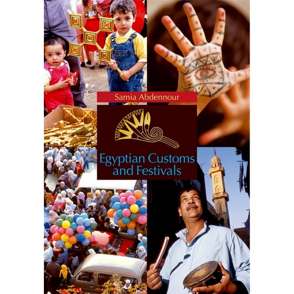 Egyptian Customs and Festivals, (Paperback)
