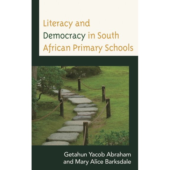 Literacy and Democracy in South African Primary Schools, (Hardcover)