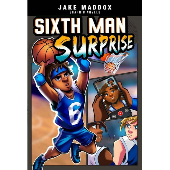 Jake Maddox Graphic Novels Sixth Man Surprise, (Hardcover)
