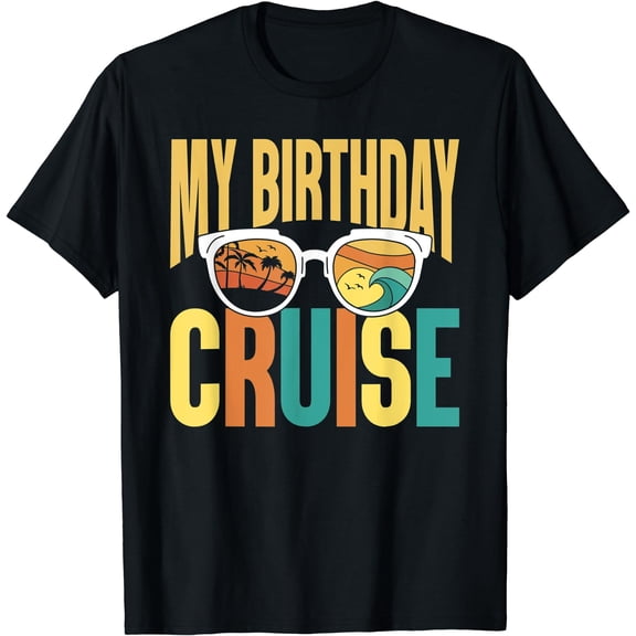 Funny Cruising Vacation My Birthday Cruise Squad T-Shirt Black Small