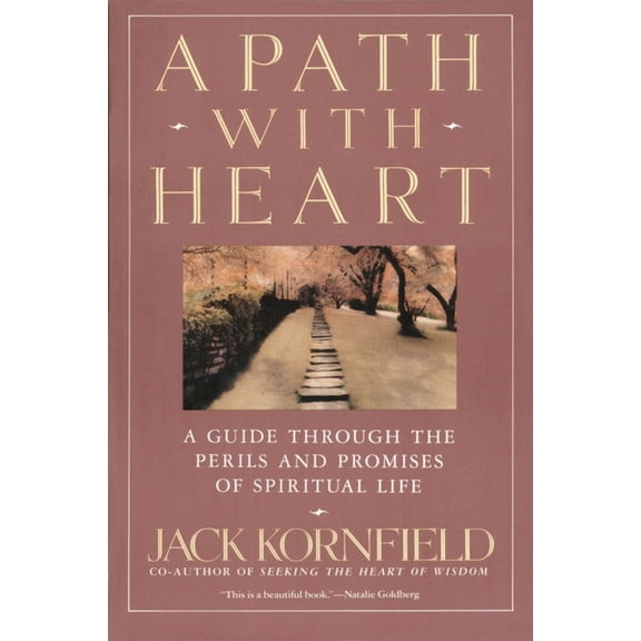 A Path with Heart: A Guide Through the Perils and Promises of Spiritual Life, (Paperback)
