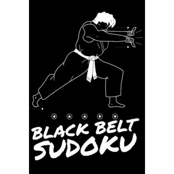 Black Belt Sudoku: A book of EXTREMELY HARD SUDOKU Puzzles (Paperback)