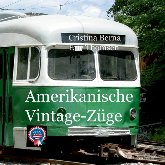 Amerikanische Vintage-ZÃ¼ge, (Paperback)