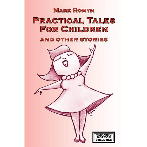 Practical Tales for Children and Other Stories (Paperback)