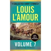 The Collected Short Stories of Louis L'Amour: The Collected Short Stories of Louis L'Amour, Volume 7 : Frontier Stories (Paperback)