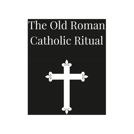 Old Roman Catholic Ritual (Hardcover)