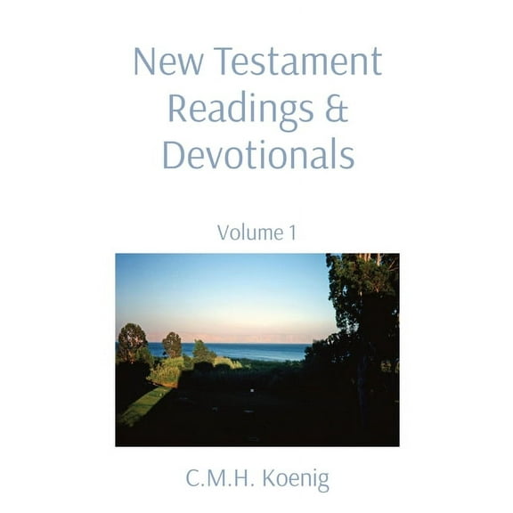 New Testament Readings & Devotionals: Volume 1, (Paperback)