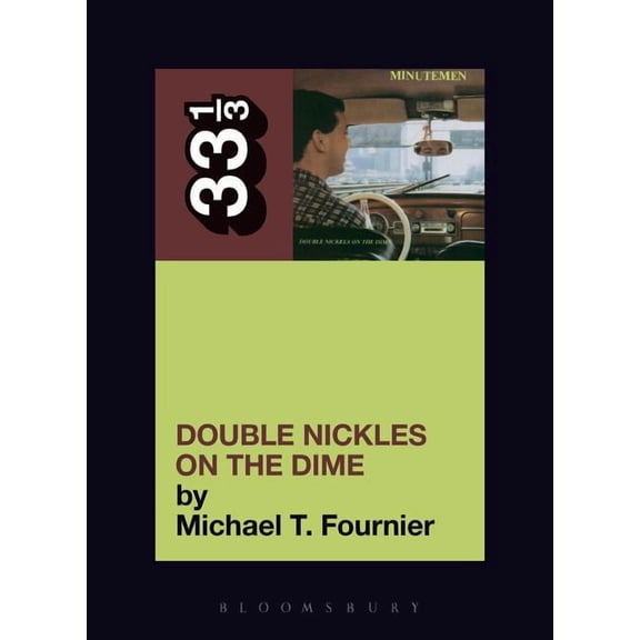 33 1/3 The Minutemen's Double Nickels on the Dime, Book 45, (Paperback)