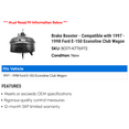 thumbnail image 2 of Brake Booster - Compatible with 1997 - 1998 Ford E-150 Econoline Club Wagon, 2 of 2