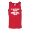 thumbnail image 2 of Wild Bobby I'm Just Here For The Halftime Show Sports Men Graphic Tank Top, Red, X-Large, 2 of 5