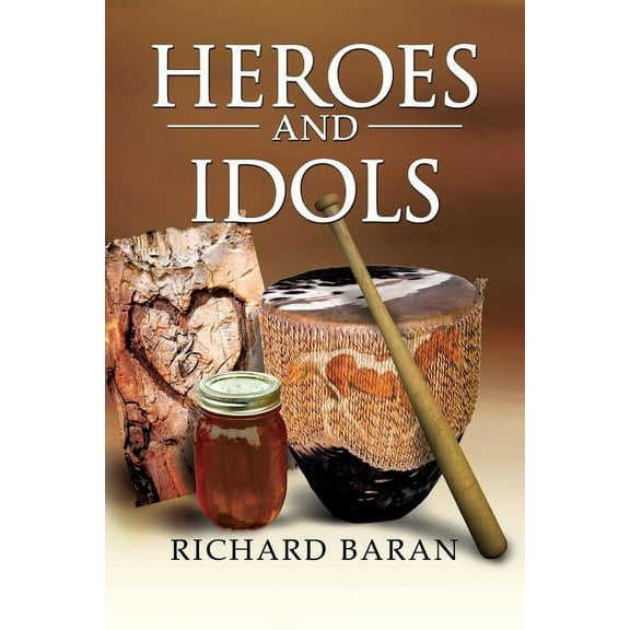 Heroes and Idols, (Paperback)