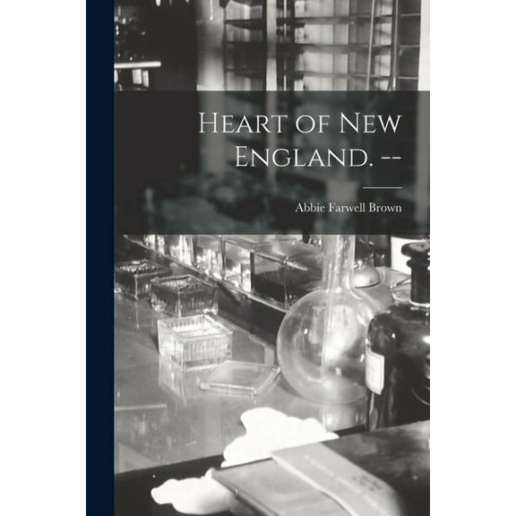 Heart of New England. -- (Paperback)