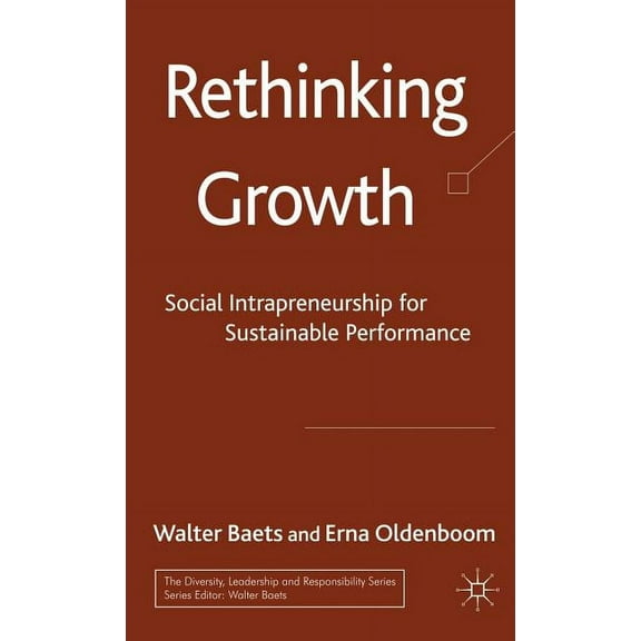 Diversity, Leadership and Responsibility Rethinking Growth: Social Intrapreneurship for Sustainable Performance, (Hardcover)