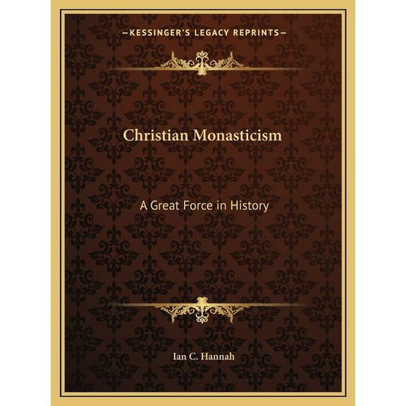 Christian Monasticism : A Great Force in History (Paperback)