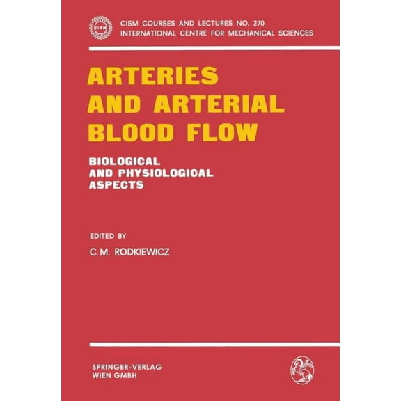 CISM International Centre for Mechanical Arteries and Arterial Blood Flow, Book 270, (Paperback)