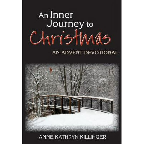 An Inner Journey to Christmas : An Advent Devotional